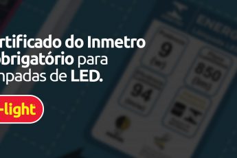 Certificado do Inmetro é obrigatório para lâmpadas de LED!