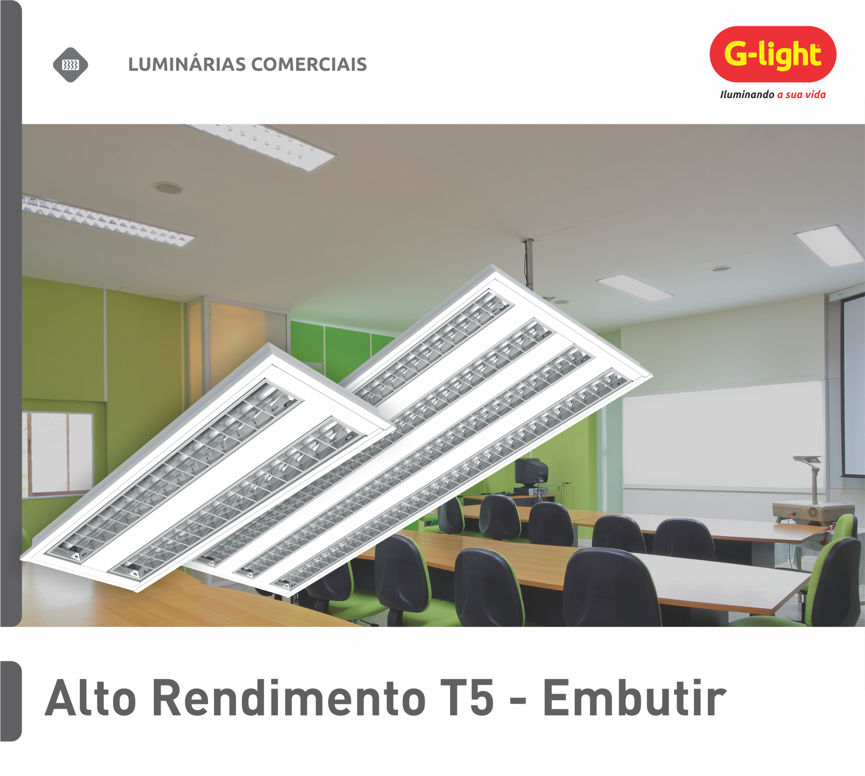 Luminária de Alto Rendimento T5 - Embutir